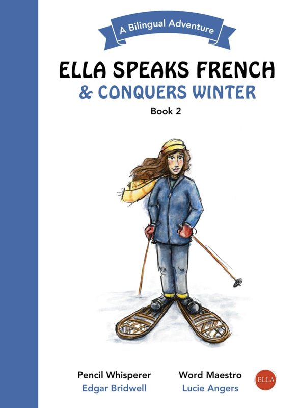 Ella Speaks French & Conquers Winter: A Bilingual Adventure