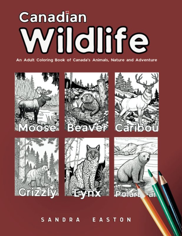 Canadian Wildlife: An Adult Coloring Book of Canada's Animals, Nature and Adventure