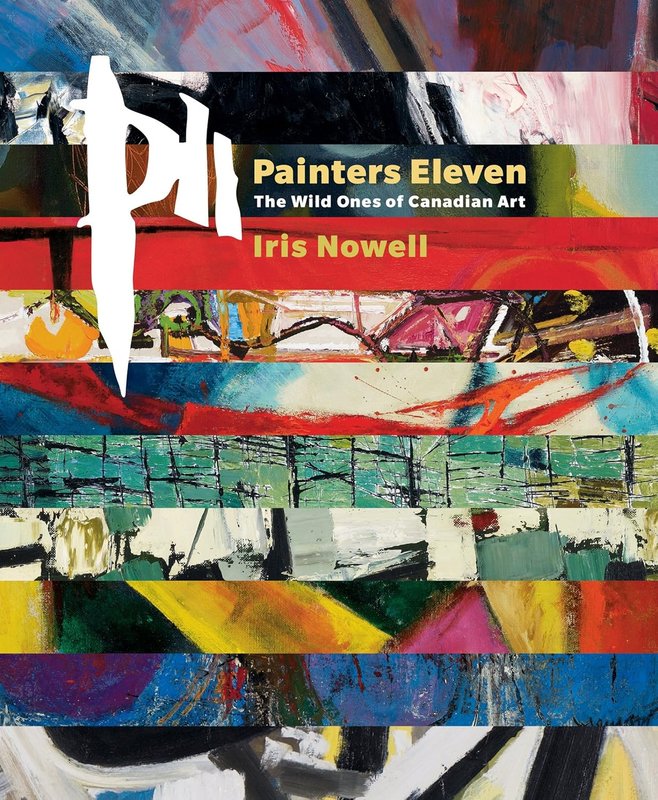 Painters Eleven: The Wild Ones of Canadian Art