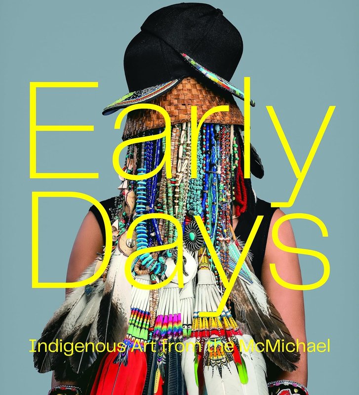 Early Days: Indigenous Art from the McMichael