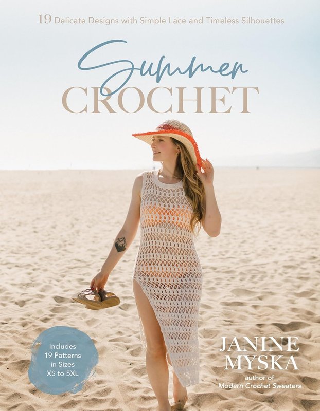 Summer Crochet: 19 Delicate Designs with Simple Lace and Timeless Silhouettes